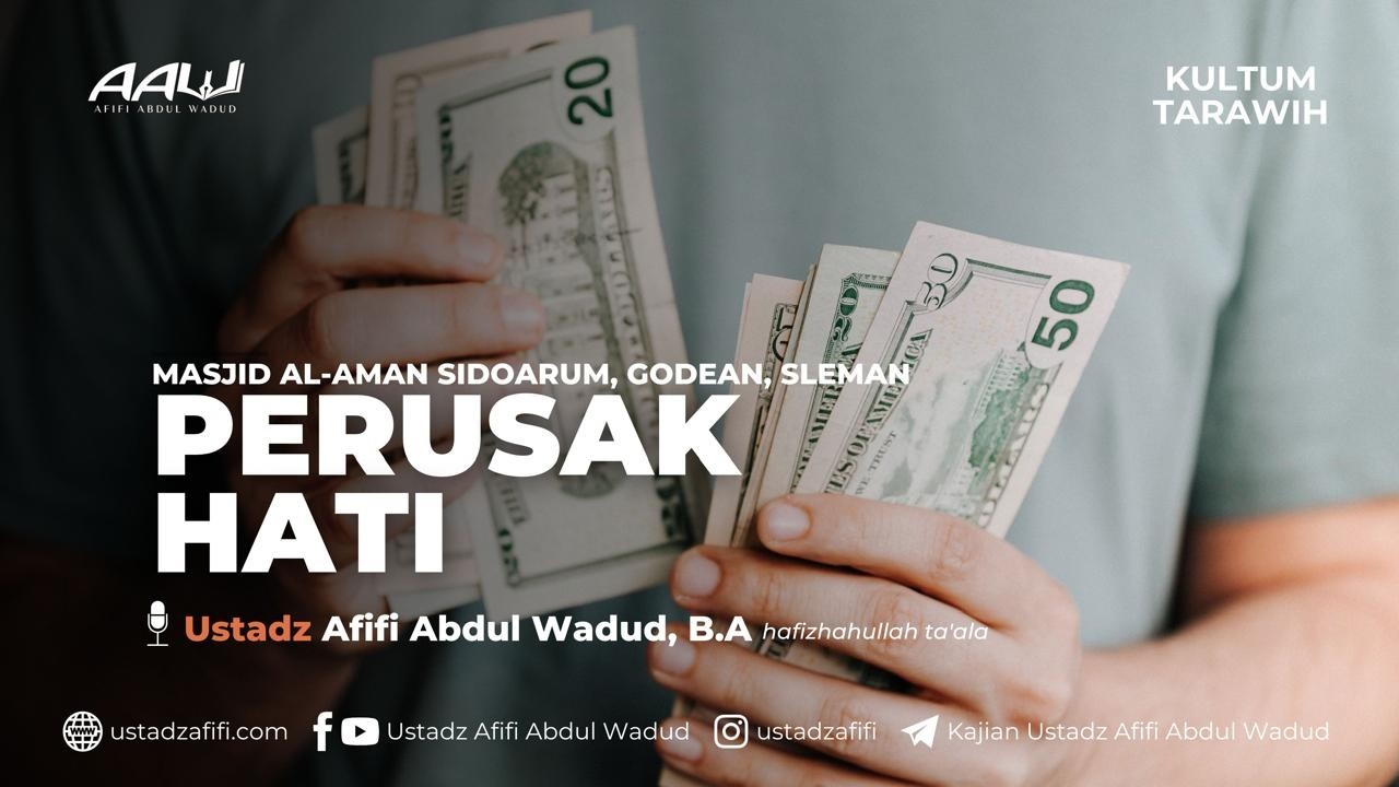 PERUSAK HATI | Ustadz Afifi Abdul Wadud B.A