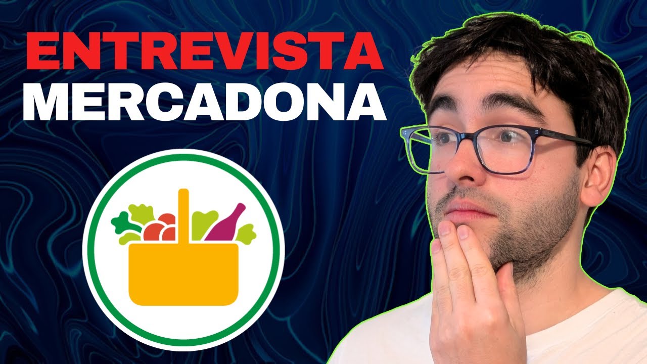 ¿Cómo fue el Proceso de Selección para Trabajar en Mercadona?