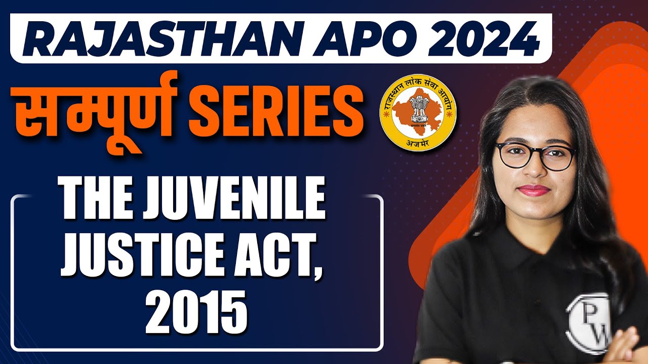 Juvenile Justice Act 2015 (One Shot) 🔥| JJ Act 2015 | Minor Law | Rajasthan APO | Judiciary By PW