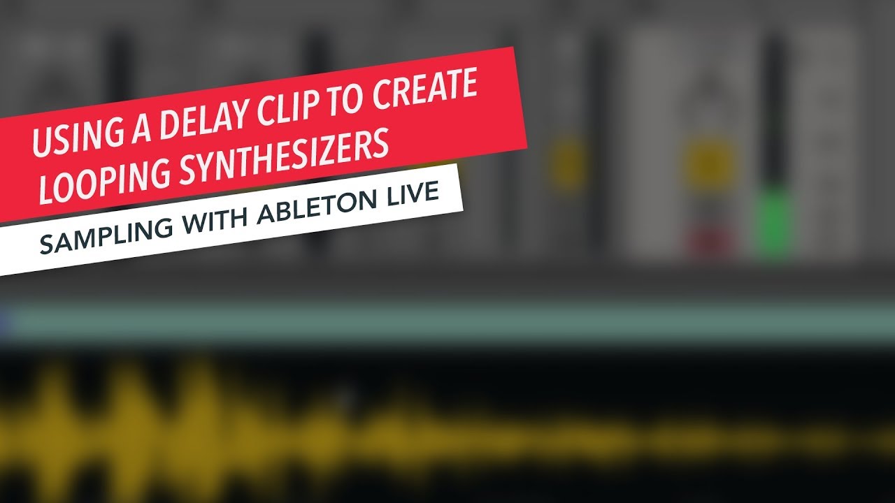 Sampling with Ableton Live: Tuning a Loop Synth | Music Production | Ableton | Tips