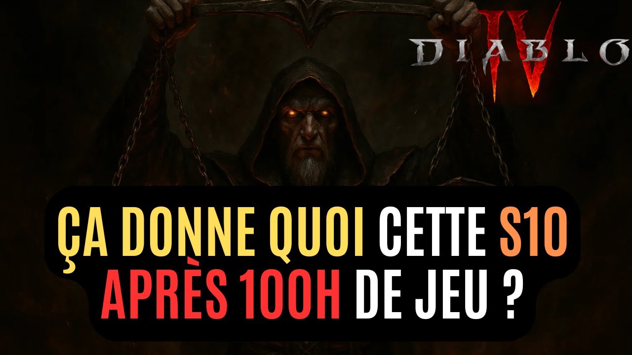 Avis Et Analyse Finale De La Saison 10 Dans Le Jeu Diablo 4 Après Plus De 100 Heures De Chaos !