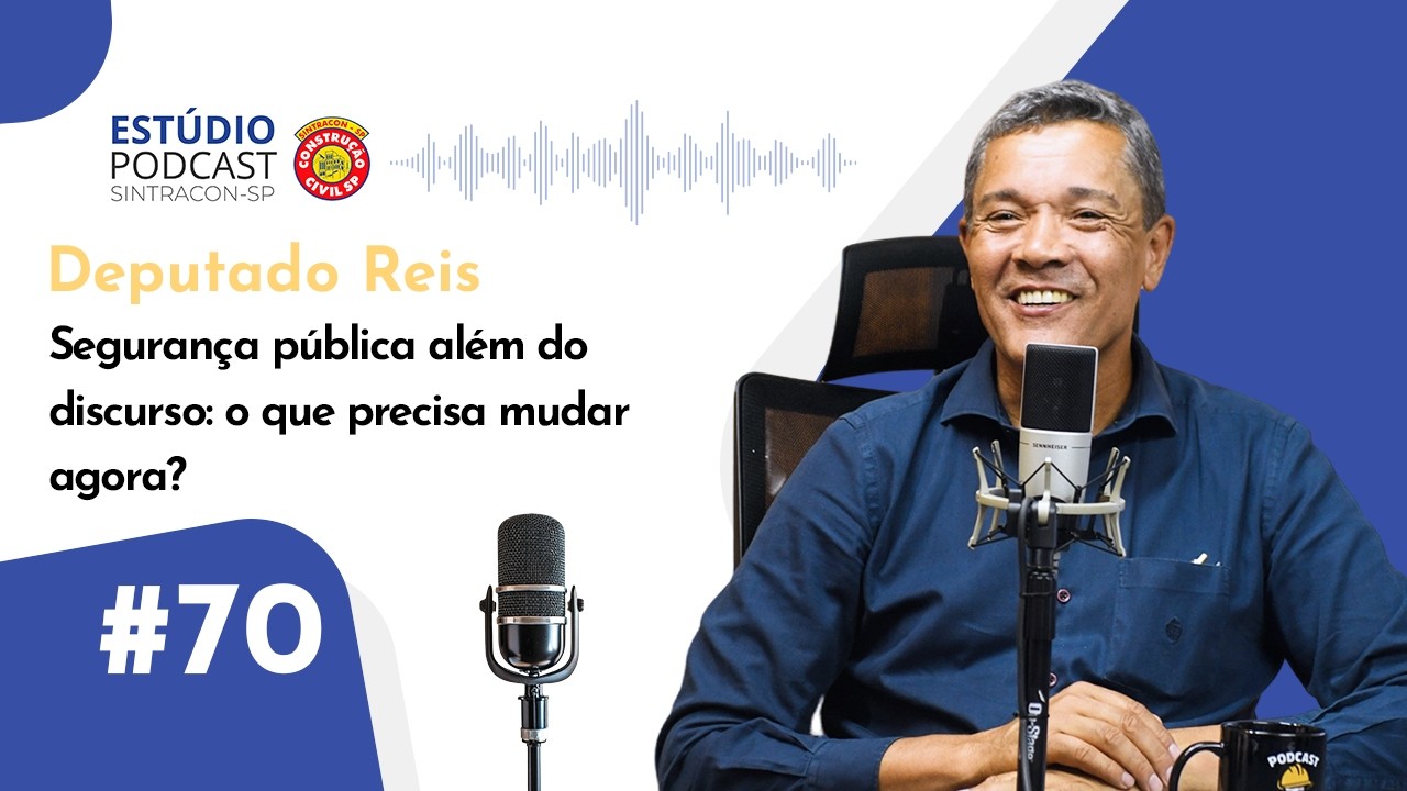 Episódio #70: Deputado Reis | Segurança pública além do discurso: o que precisa mudar agora?