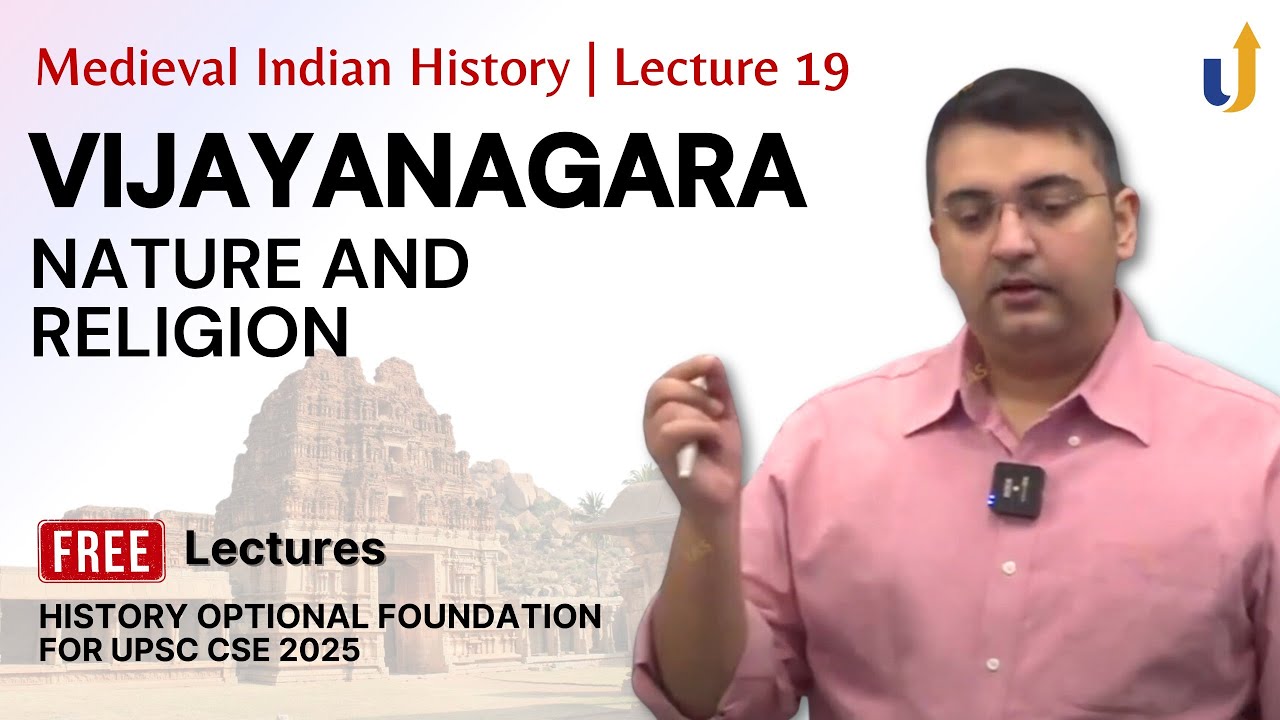 Medieval Indian History Lecture 19: Vijayanagara Empire Nature and Religion | UPSC History Optional