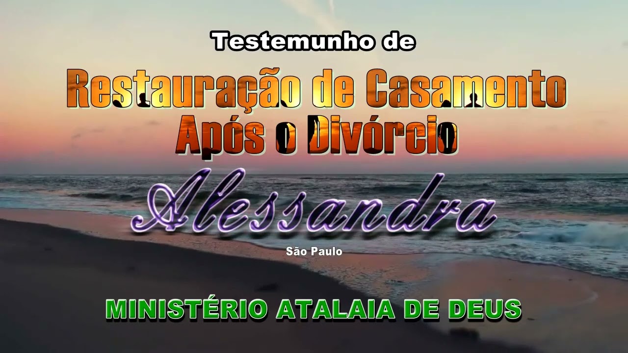 TESTEMUNHO DE CASAMENTO RESTAURADO APÓS DIVÓRCIO