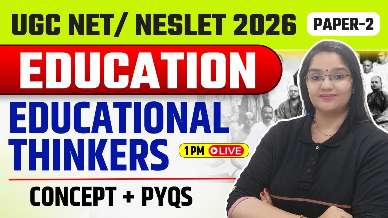 UGC NET / NESLET 2026 Education | Educational Thinkers Concept + PYQs | By Rachana Ma'am