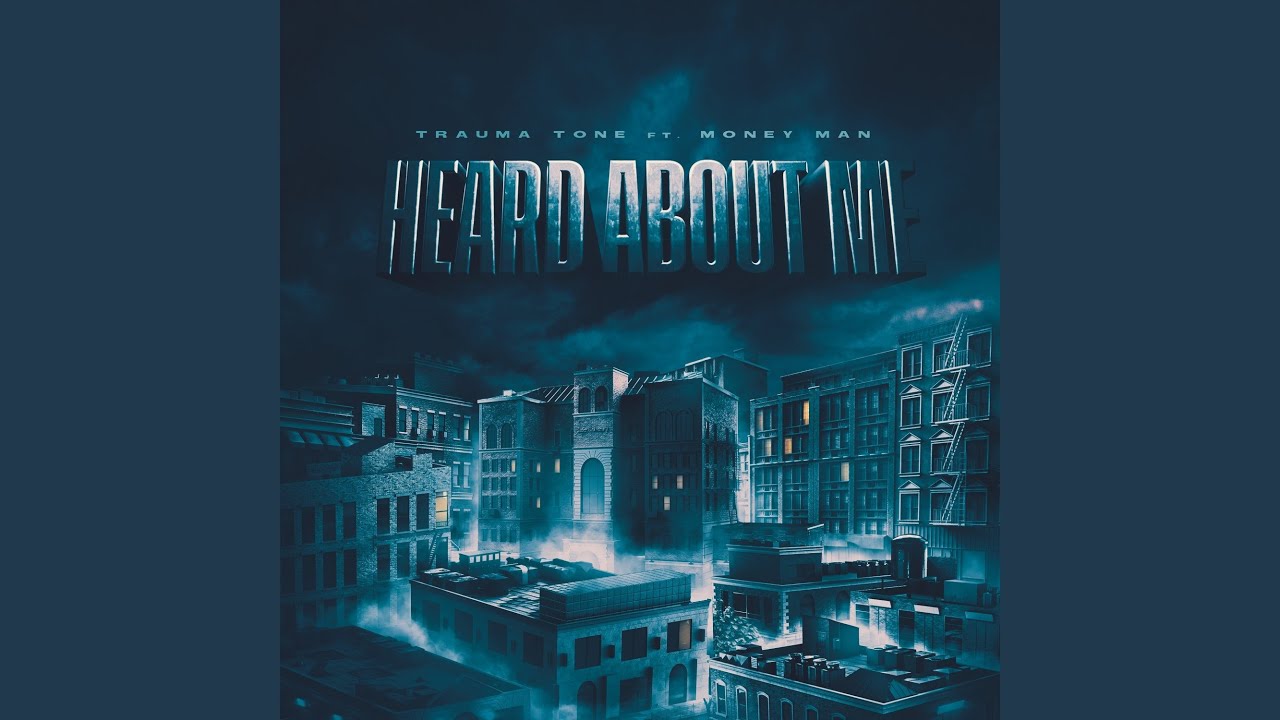 Heard About Me (feat. Money Man)
