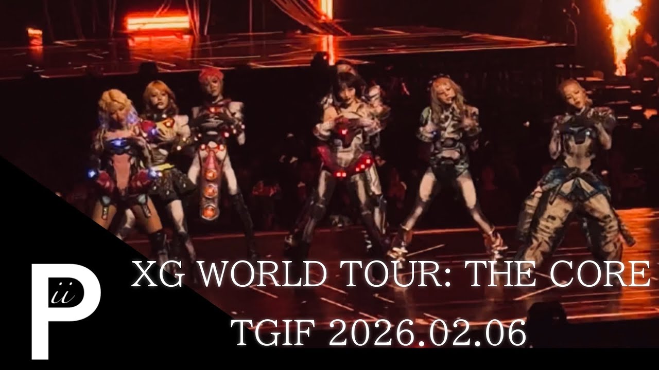 【4K】XG TGIF WORLD TOUR: THE CORE 20260206