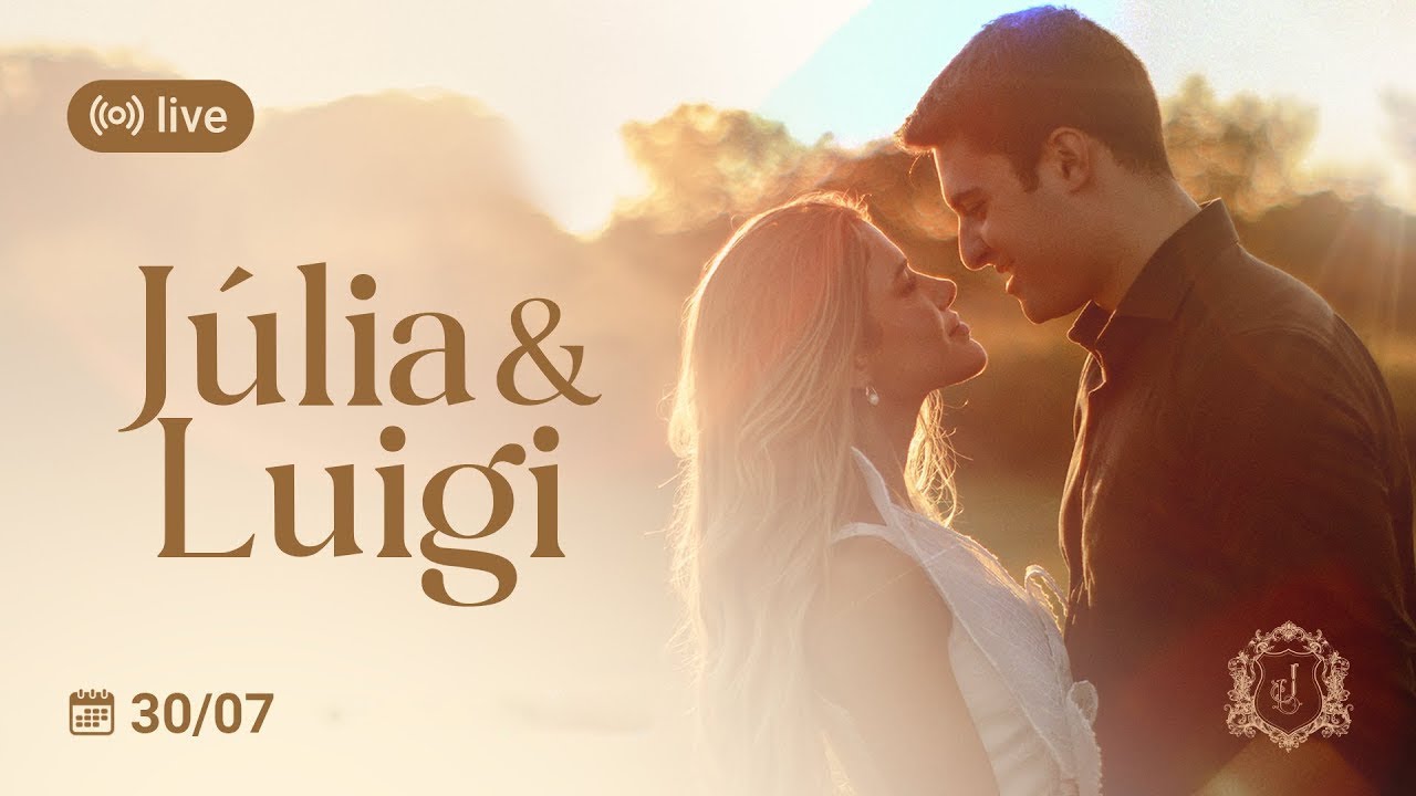 AO VIVO - Casamento Júlia e Luigi | Júlia Vieira