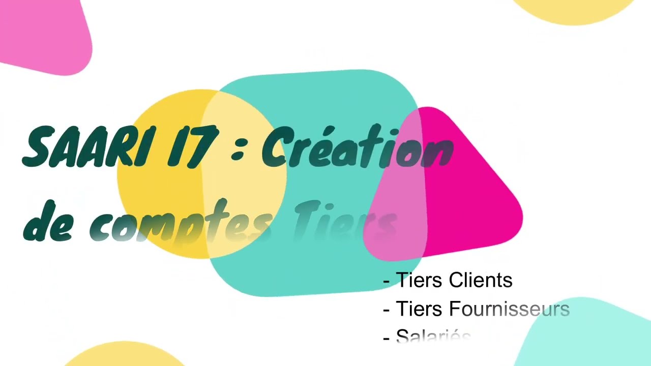 SAARI I7 : Créations de comptes Tiers