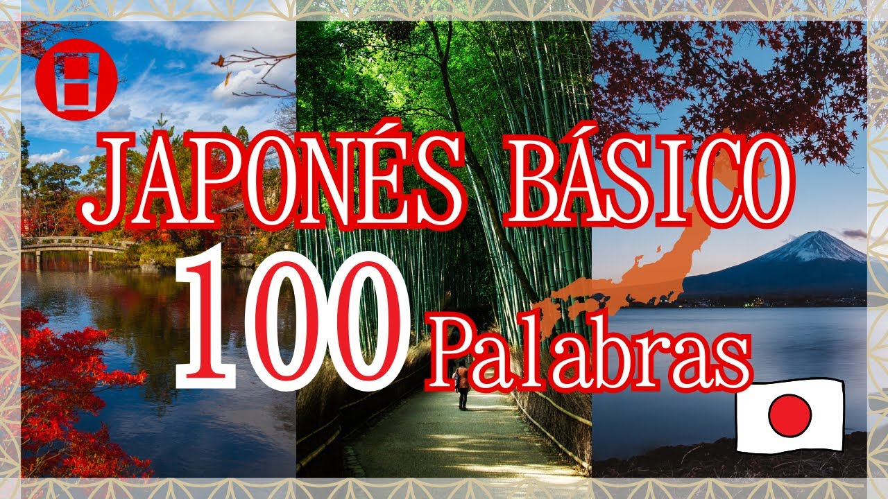 JAPONÉS BÁSICO 100 Palabras:100 FRASES ÚTILES en JAPONÉS