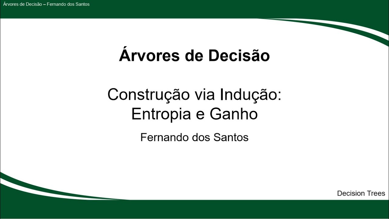 Árvores de Decisão: Entropia e Ganho