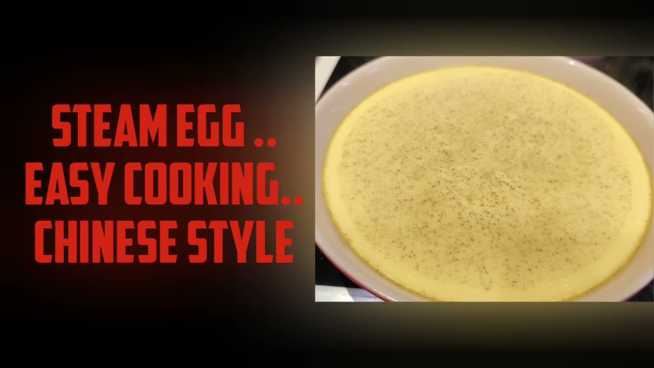 SATISFYING STEAM EGG... EASY CHINESE COOKING 