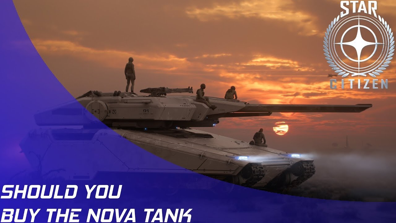 Star Citizen: Стоит ли покупать танк Tumbril Nova?