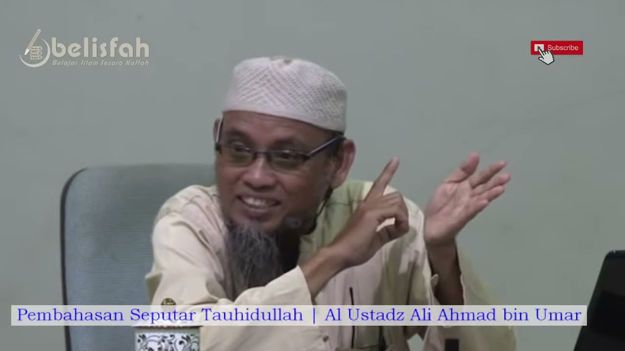 Pembahasan Seputar Tauhidullah | Al Ustadz Ali Ahmad bin Umar