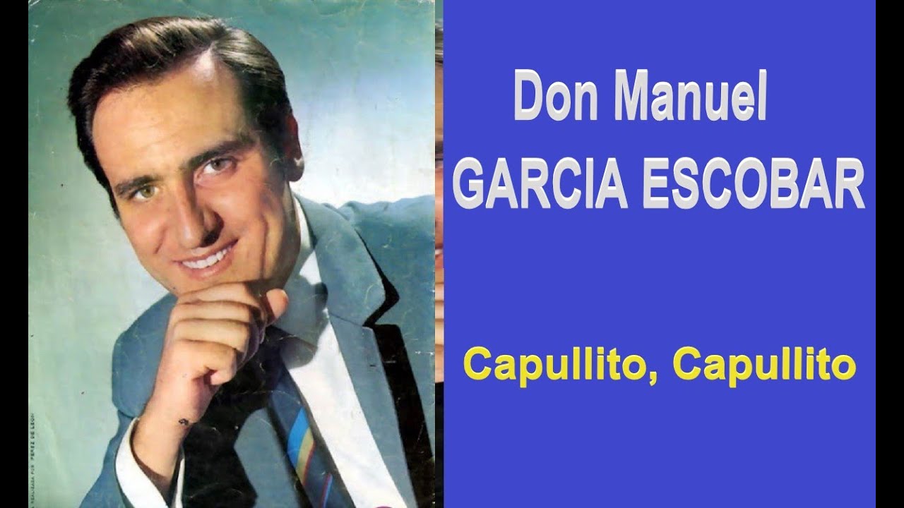 🎶MANOLO ESCOBAR - Capullito, Capullito