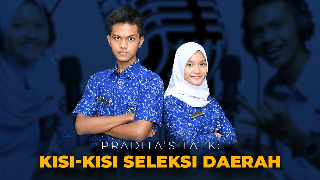 PPDB SMA PRADITA DIRGANTARA | Pradita's Talk: Kisi Kisi Seleksi Daerah