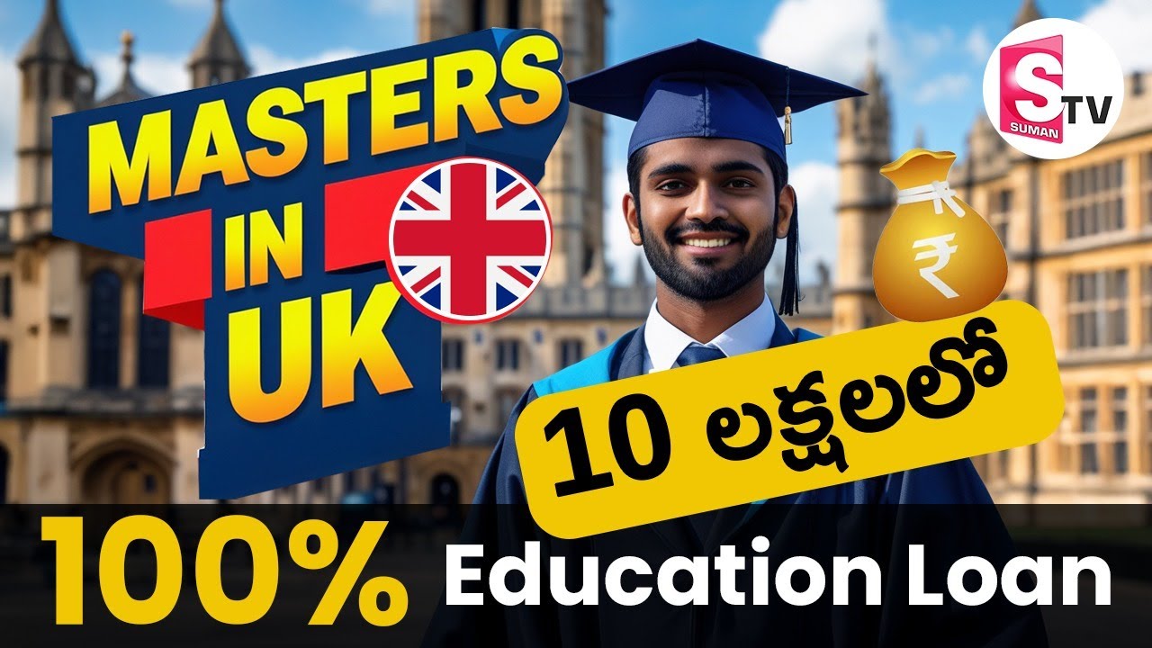 Study in UK 2025: UK Education Loan for Abroad Studies | Top Universities, 100% Loan