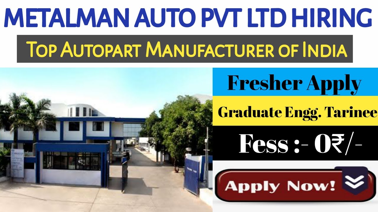 Fresher hiring in Metalman Auto Pvt Ltd| Electrical Jobs| Mechanical jobs| 2021 Passout Jobs|Mnc Job