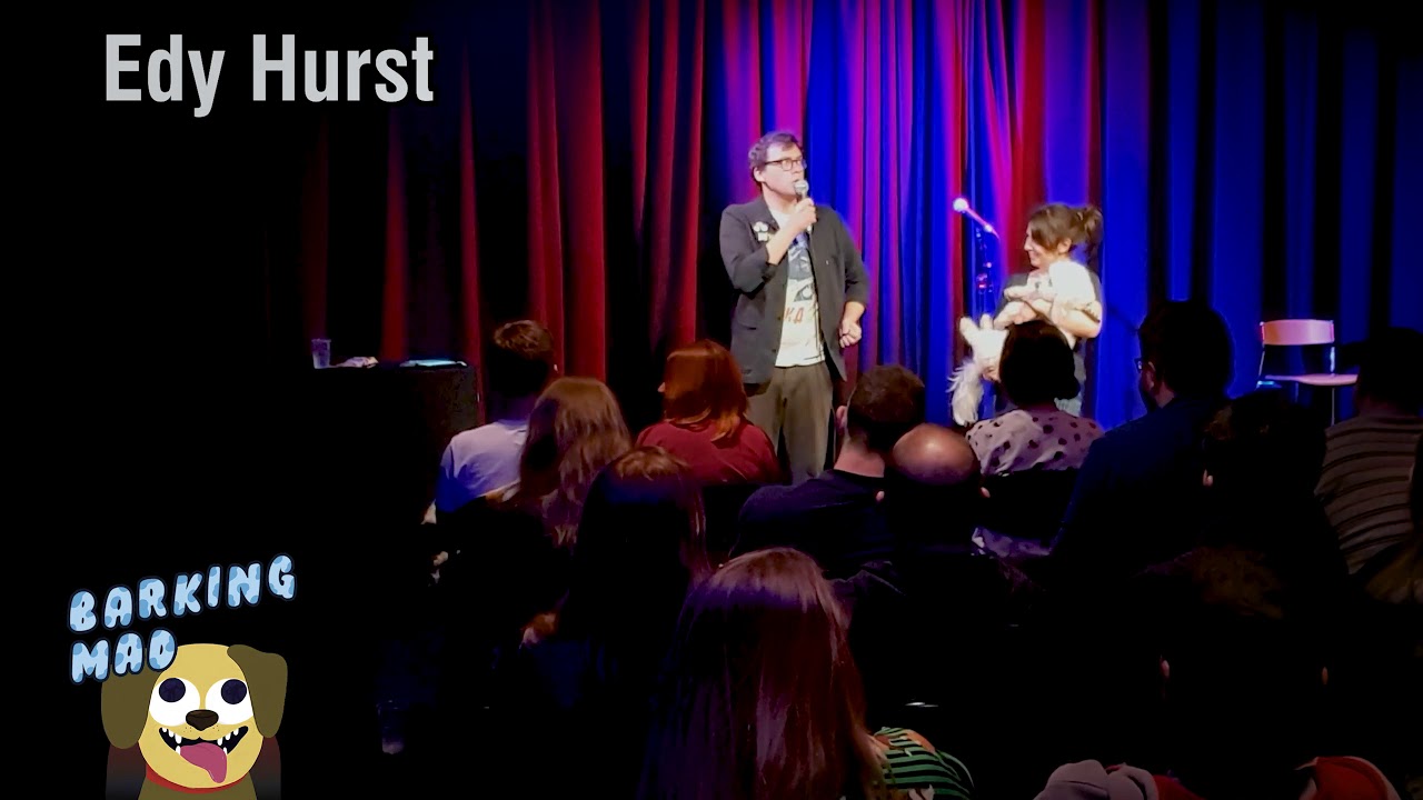 Barking Mad Comedy Club - Edy Hurst