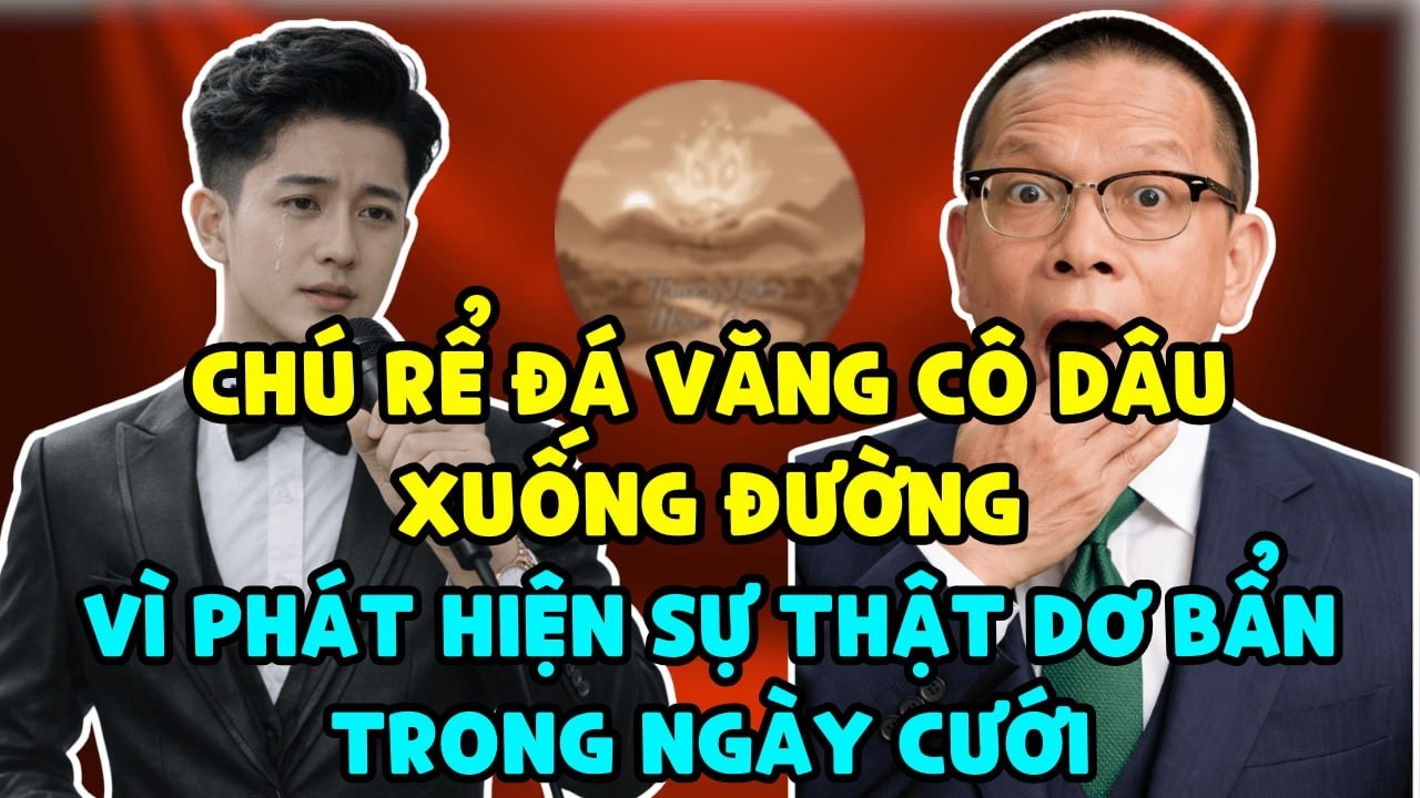 Ch&uacute; Rể Đ&aacute; Văng C&ocirc; D&acirc;u Xuống Đường V&igrave; Ph&aacute;t Hiện Sự Thật Dơ Bẩn Trong Ng&agrave;y Cưới - T&Acirc;M SỰ C&Ugrave;NG VĂN S&Acirc;M