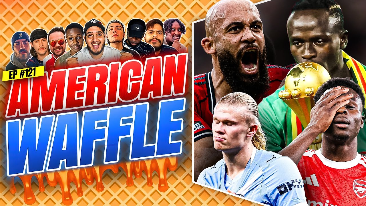 CRAZIEST FINAL EVER? MANCHESTER IS RED! CHELSEA NEW SIGNING? AMERICAN WAFFLE EP 121