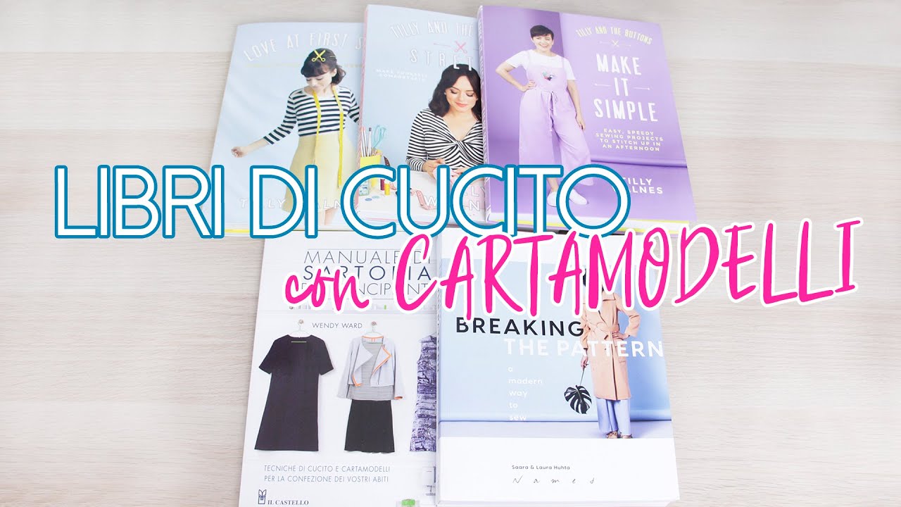 Libri di cucito con cartamodelli: quali vi consiglio per iniziare? | Un punto alla volta