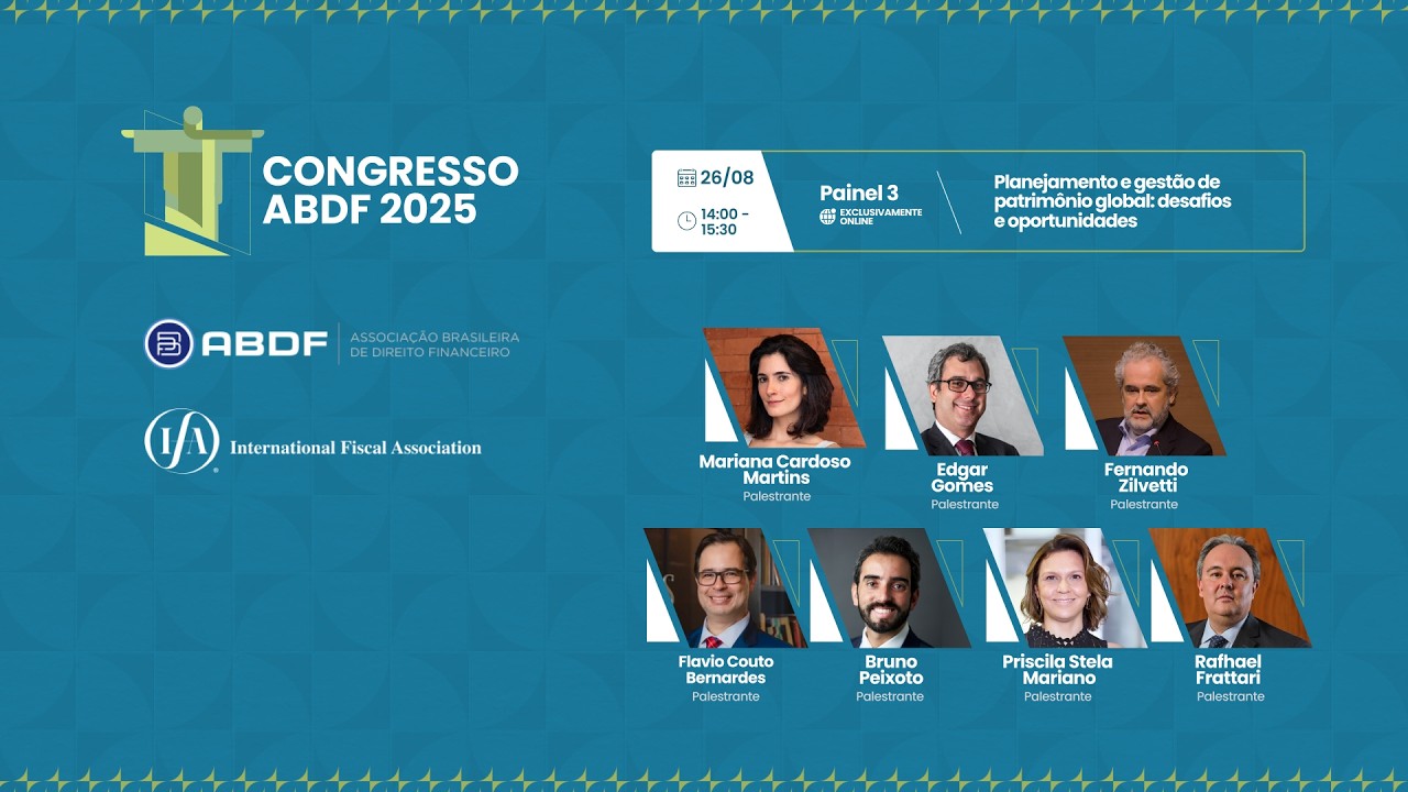 Congresso ABDF 2025 - Painel 3: Planejamento e gestão de patrimônio global: desafios e oportunidades