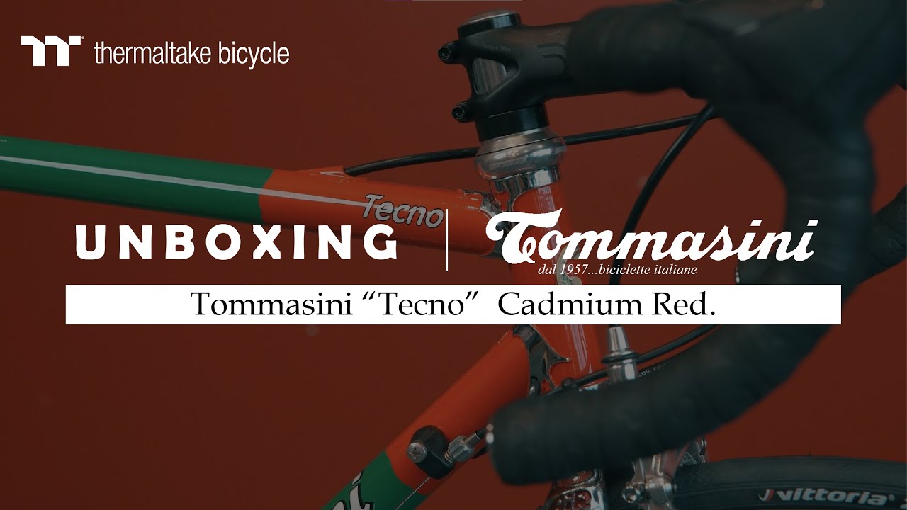 Thermaltake Bicycle｜Unboxing｜Tommasini - Tecno｜曜越單車