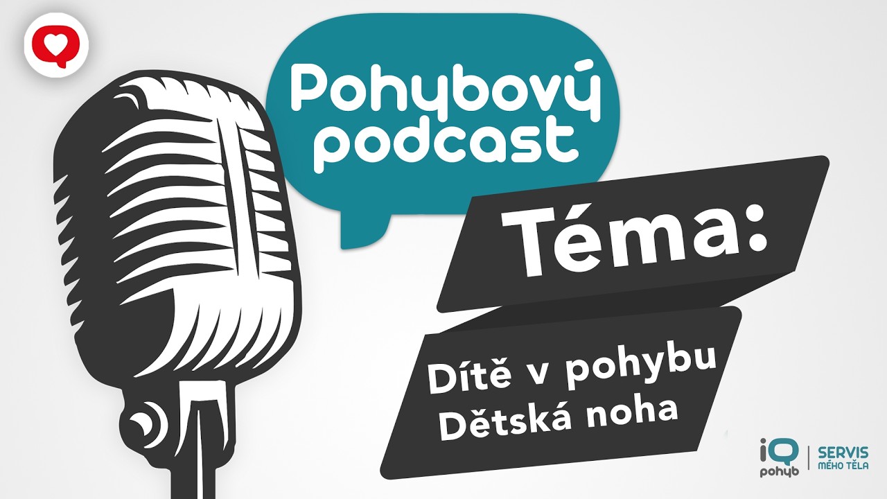 Dítě v pohybu: dětská noha - PODCAST