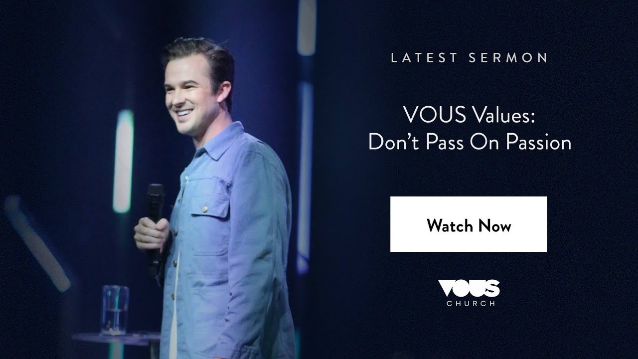 Rich Wilkerson, Jr — VOUS Values: Don't Pass On Passion