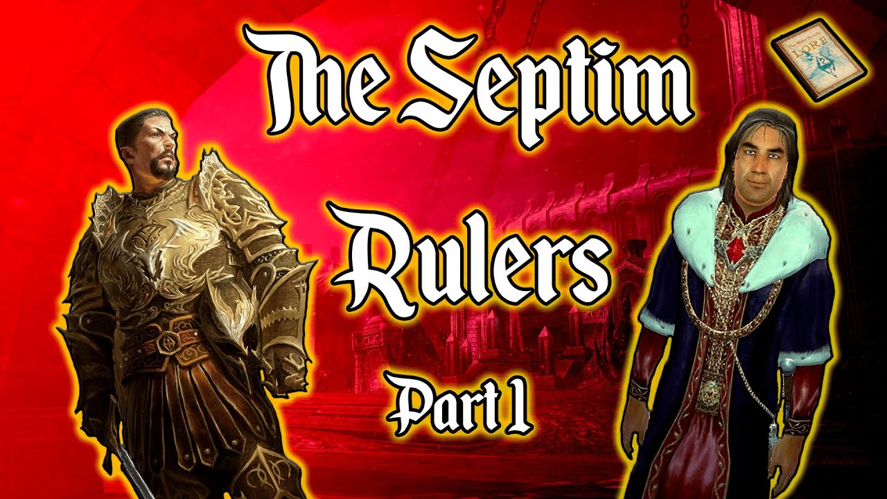 Every RULER of the SEPTIM EMPIRE (1/2) - Ft. Imperial Knowledge