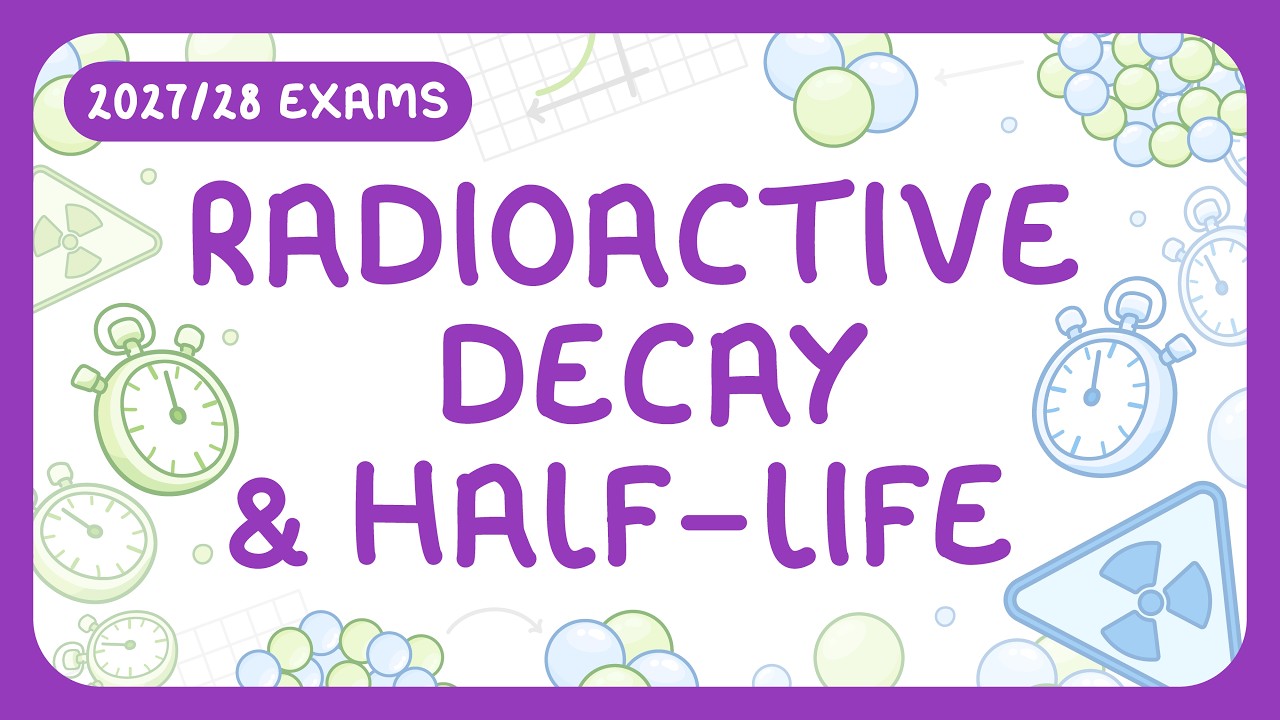 GCSE Physics - Radioactive Decay & Half-life | How to Calculate Activity & Half-life (2026/27 exams)