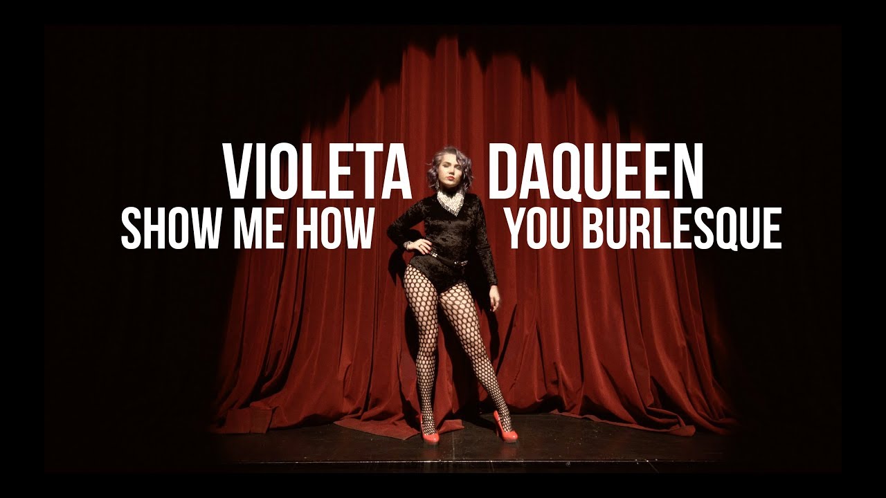 Violeta DaQueen | Lady Like | Show me how you Burlsque | 2k18