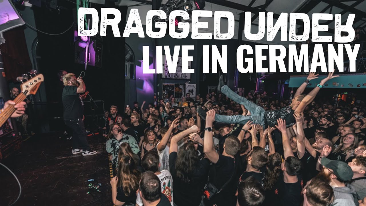 Dragged Under Live In Germany