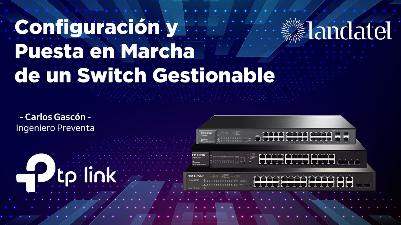 Configuraci&oacute;n y Puesta en marcha de un Switch Gestionable. #TpLink