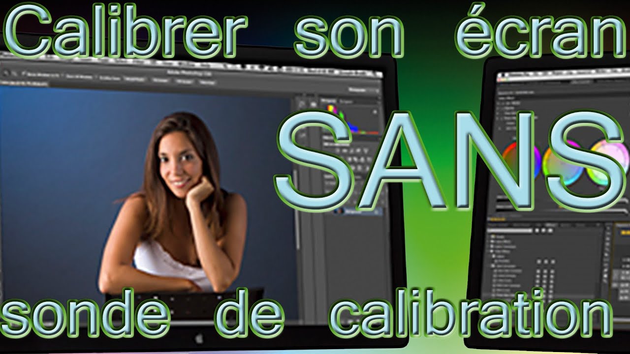Comment calibrer son écran sans sonde de calibration