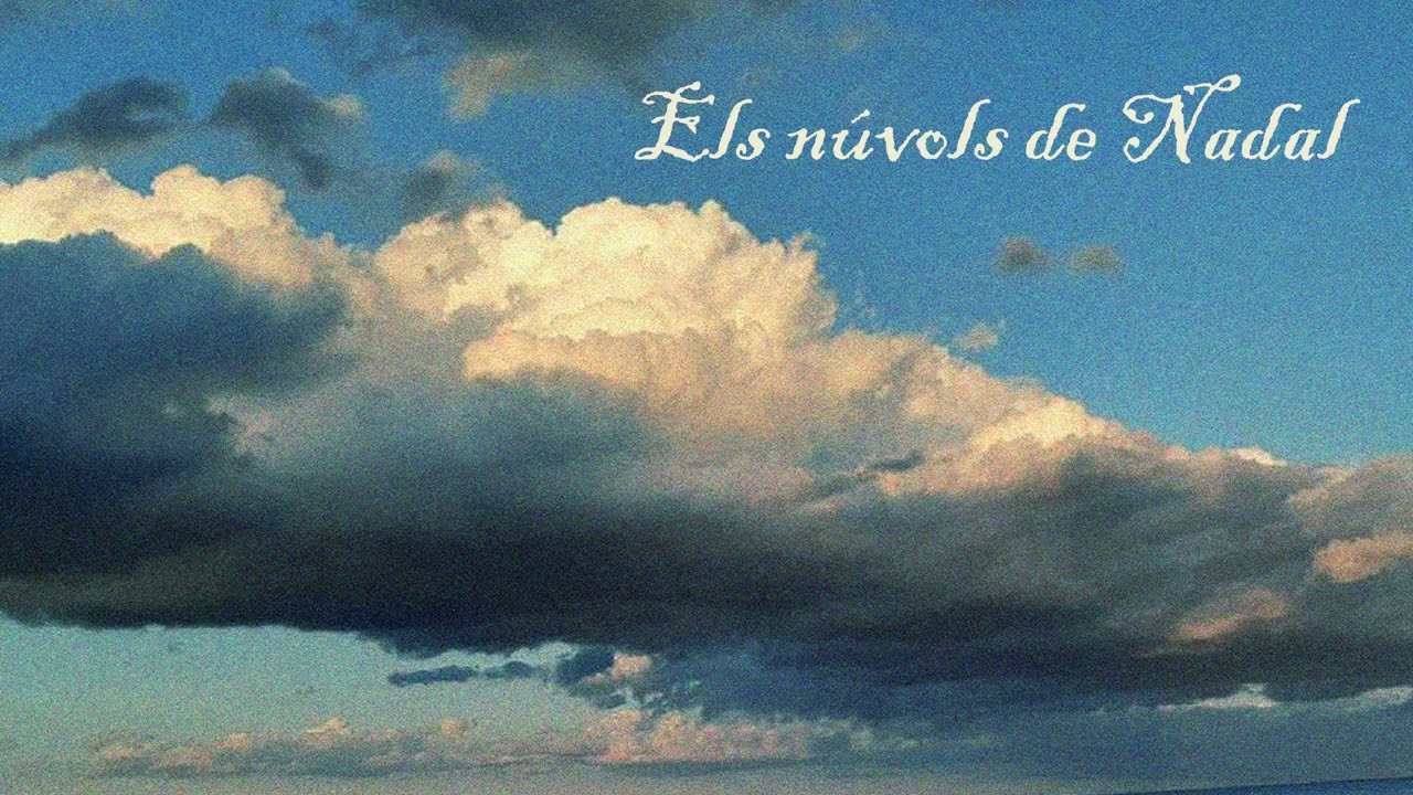 Manyacs - Els núvols de Nadal (Joan Maragall)