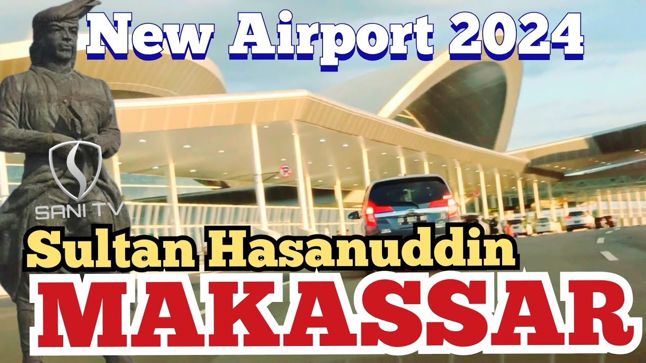 SANI TV | WOW‼️ Begini Perubahan Bandara Sultan Hasanuddin Makassar.