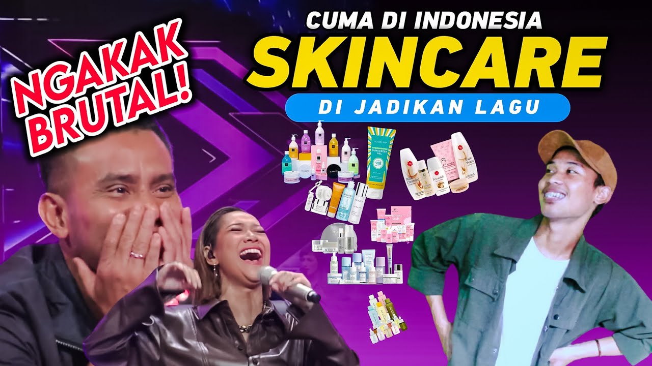 NGAKAK BRUTAL‼️ CUMA DI INDONESIA SKINCARE DI JADIKAN LAGU SAMPAI SEMUA JURI TERTAWA NGAKAK
