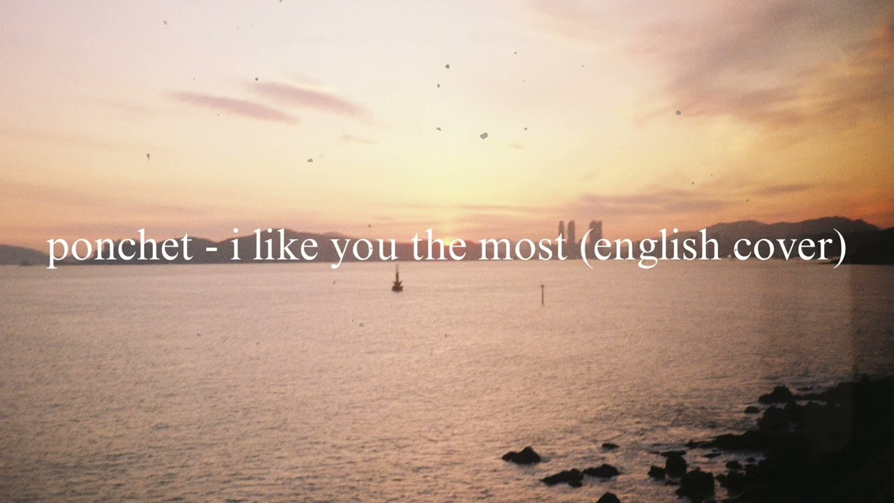 ponchet - i like you the most (english cover) (slowed & reverb)