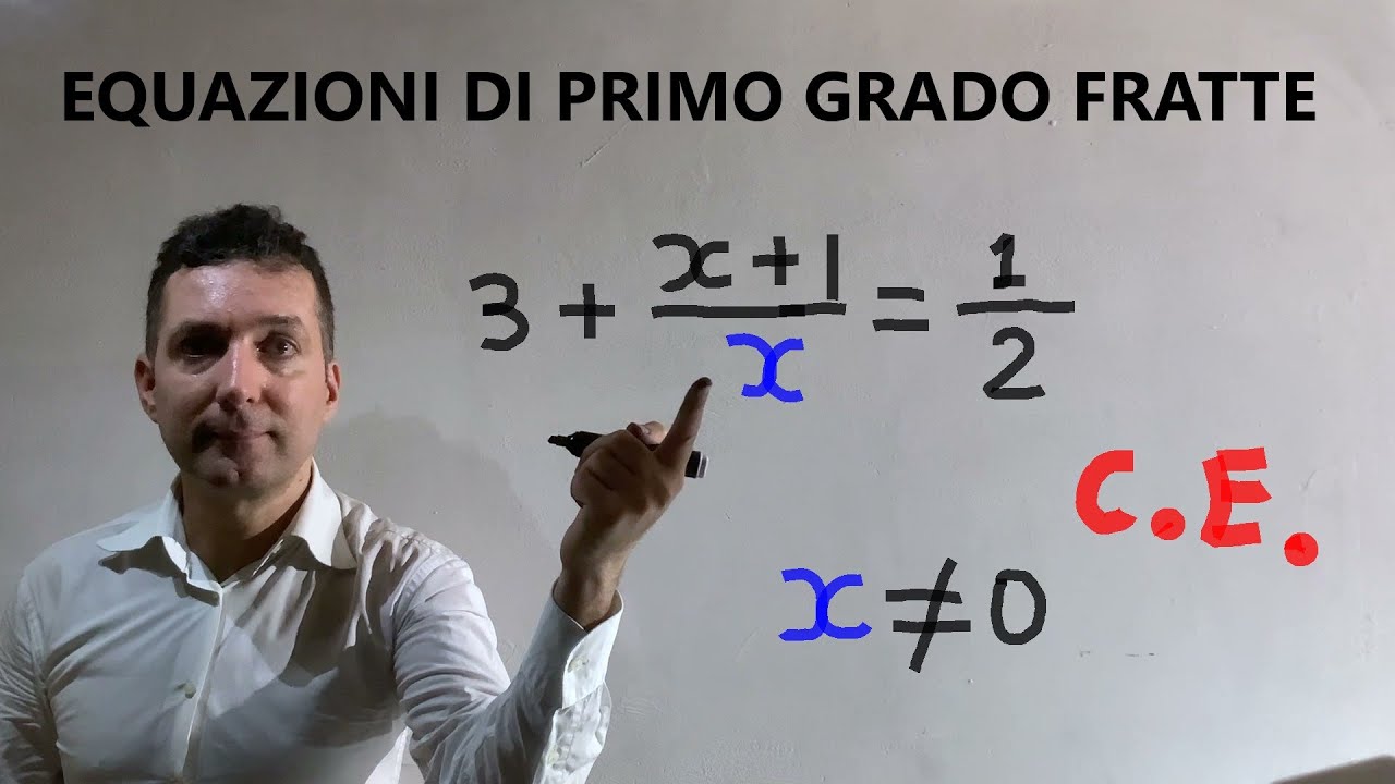 Equazioni di primo grado fratte (frazionarie ) .Esercizi svolti