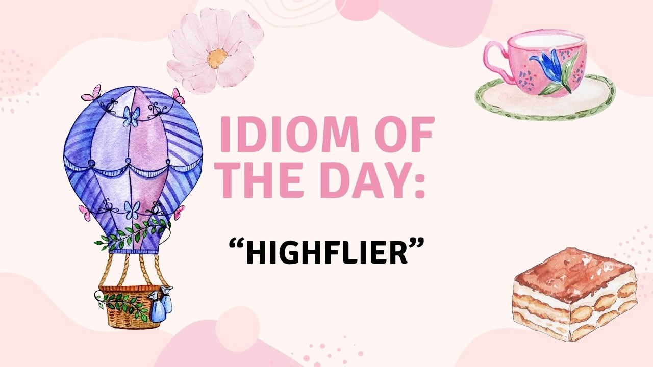 Highflier ✈️ What Does It Mean? | Funny English Idiom Explained | One Quote a Day