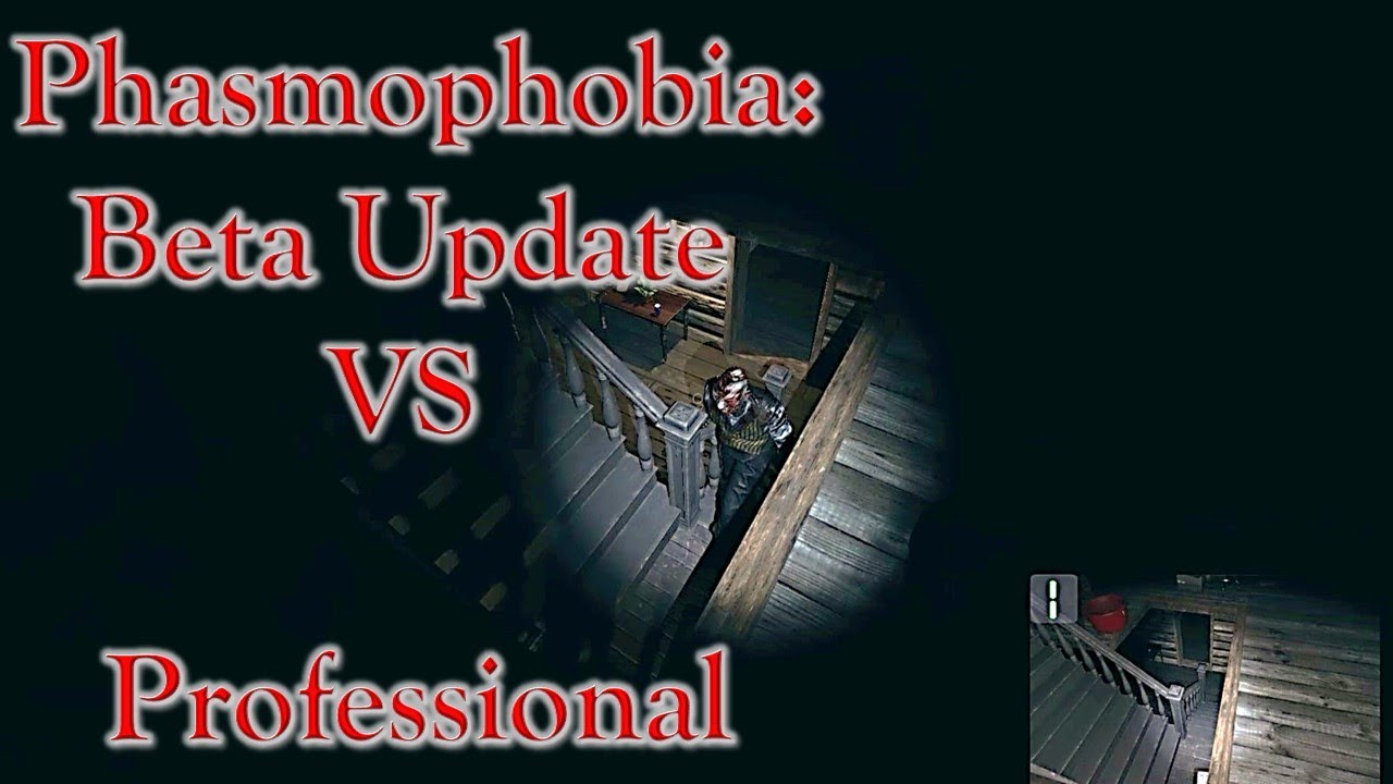 Phasmophobia: New Beta Changes Versus Professional Hunter