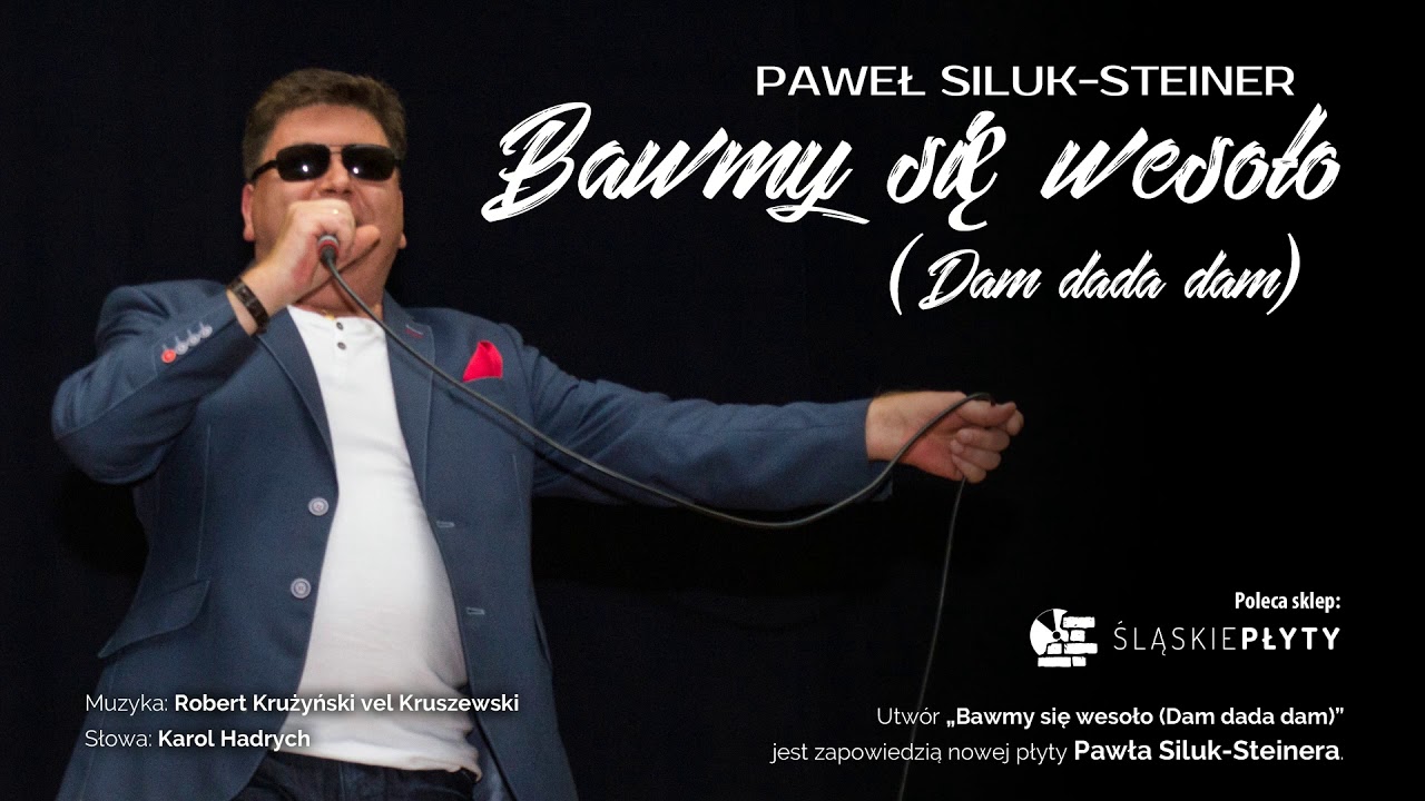 PAWEŁ SILUK STEINER  - Bawmy się wesoło (Dam dada dam) (Official Audio)