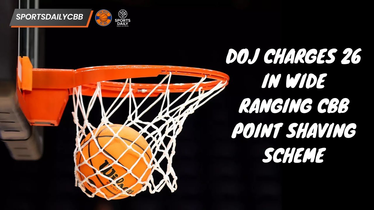 DOJ charges 26 in College Basketball Point Shaving Scheme