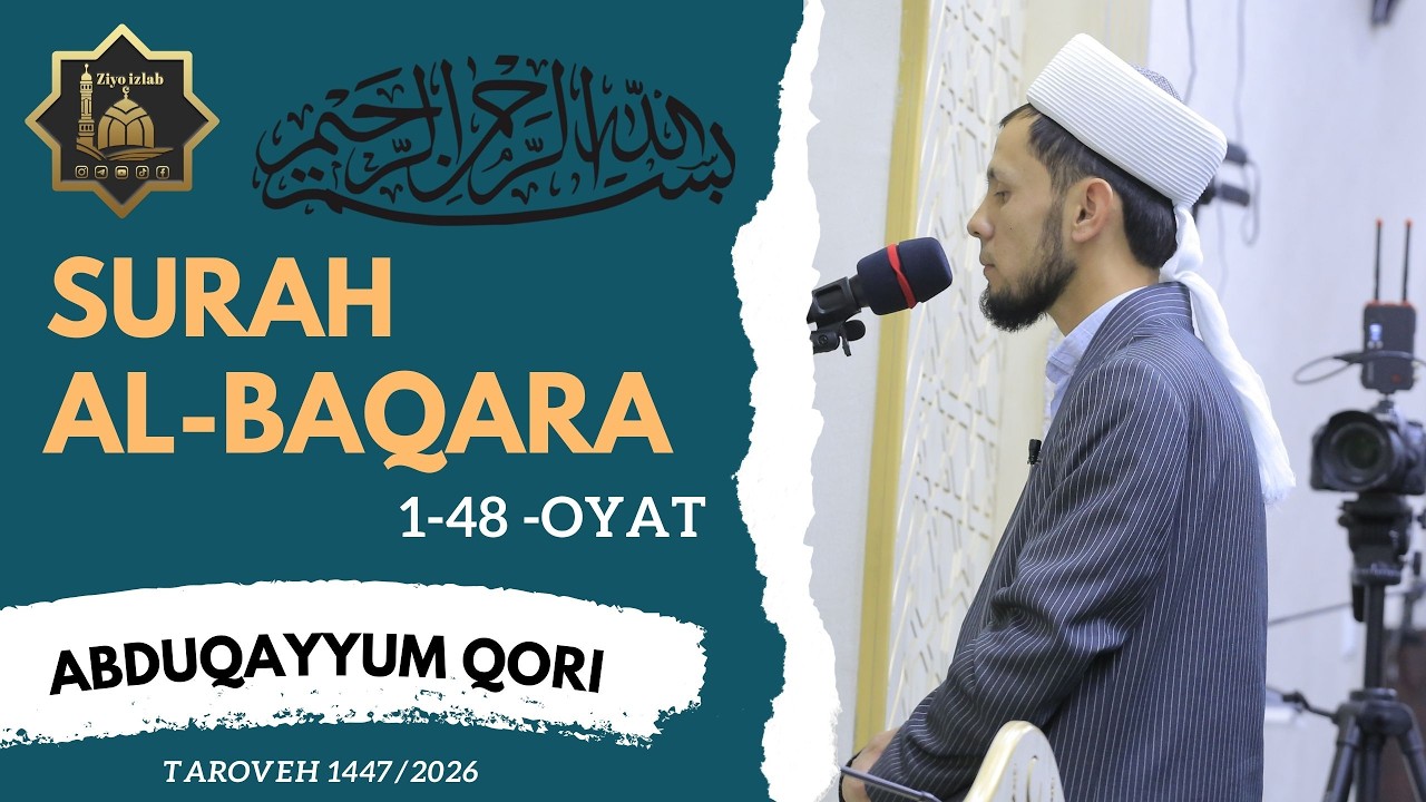 Baqara surasi 1-48-oyatlar | Abduqayum Qori | Ramazon 1447/2026