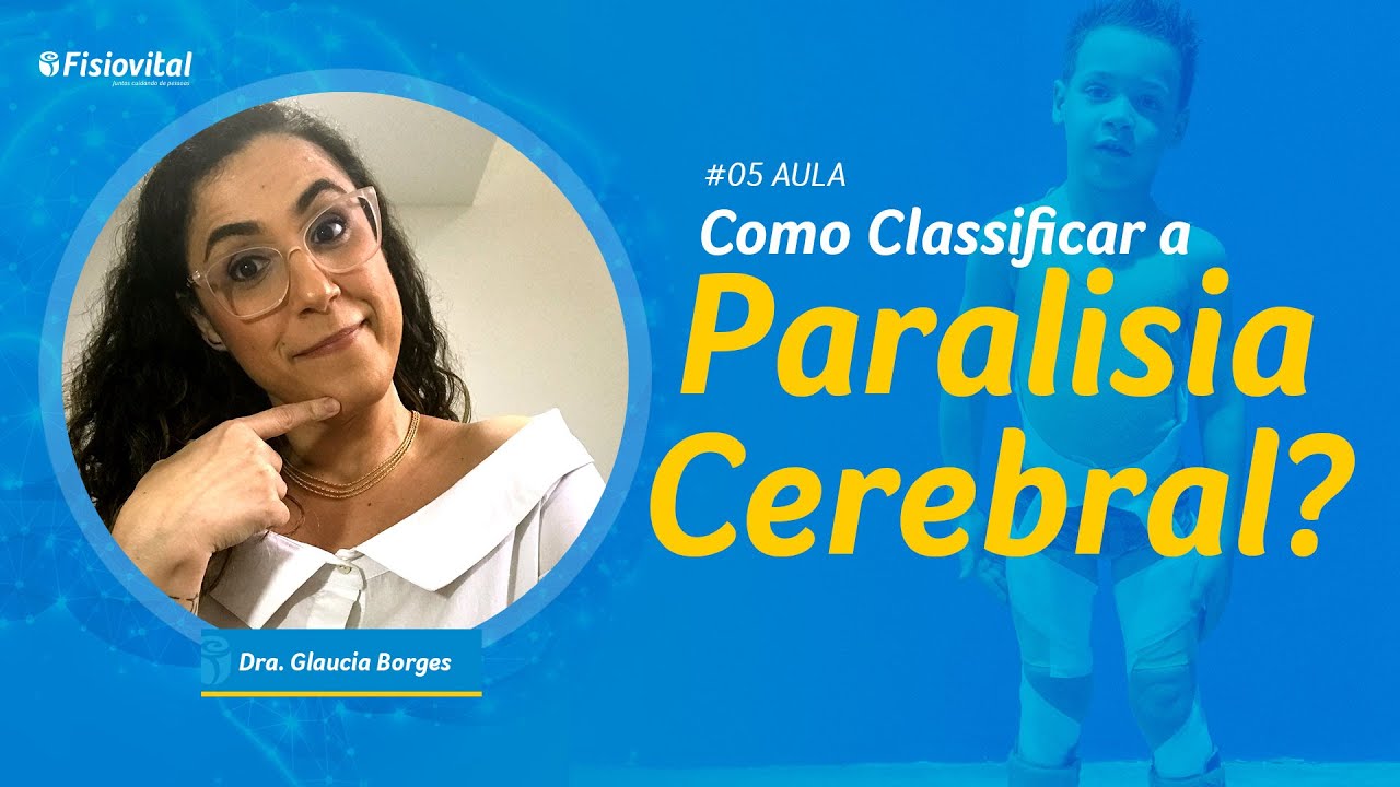 🧠 Paralisia Cerebral: como identificar e classificar | Guia para pais e profissionais - AULA #05