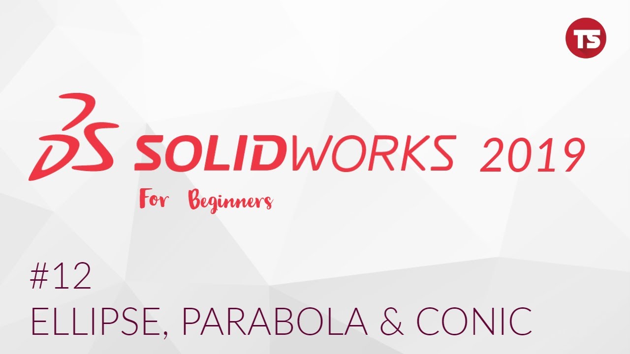 Solidworks Tutorial for Beginners #12: Ellipse, Partial ellipse, Parabola, Conic. [2018]