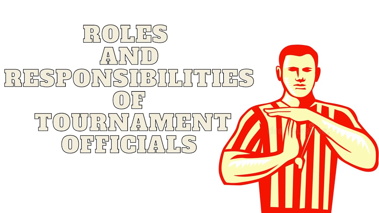 ROLES AND RESPONSIBILITIES OF TOURNAMENT OFFICIALS - PHYSICAL EDUCATION LESSON