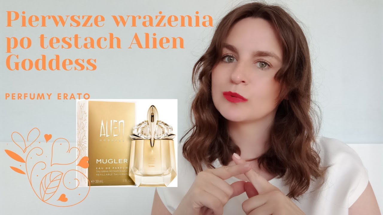 First impressions after testing Alien Goddess | Erato Perfumes